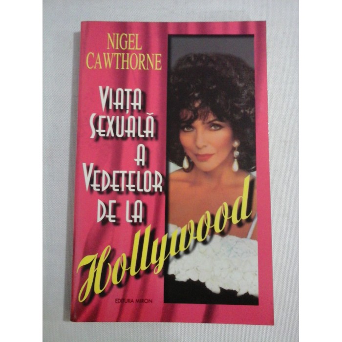    VIATA  SEXUALA  A  VEDETELOR  DE  LA  HOLLYWOOD  -  Nigel   CAWTHORNE  